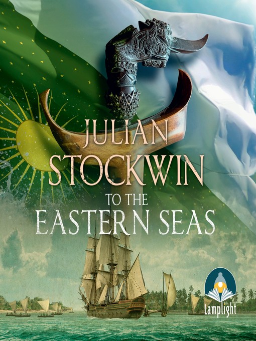 Title details for To the Eastern Seas by Julian Stockwin - Available